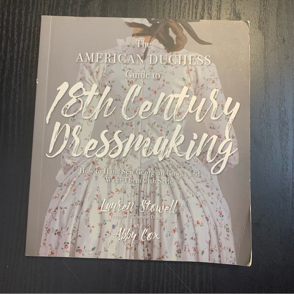 The American Duchess Guide to 18th Century Dressmaking book by Laurell Stowell